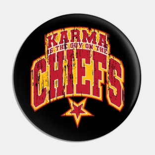 Karma Is the Guy On the Chiefs v5 Vintage Pin