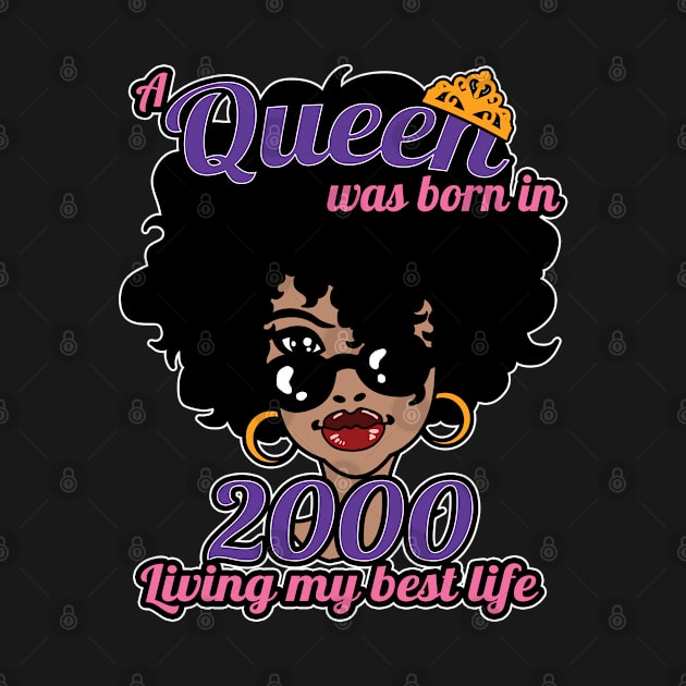 Queen Was Born In 2000, Afro - African American, Black Melanin Lady, Birthday Gift Idea For Women by Art Like Wow Designs