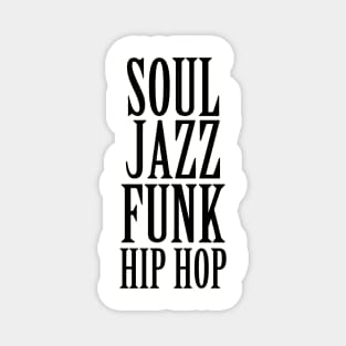 Soul Jazz Funk Hip Hop Magnet