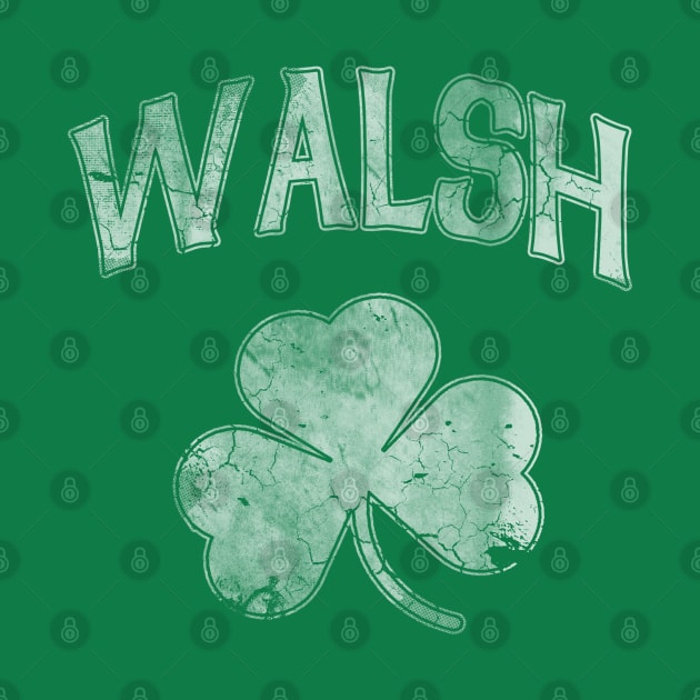 Walsh Irish Family Shamrock St Patricks Day by E