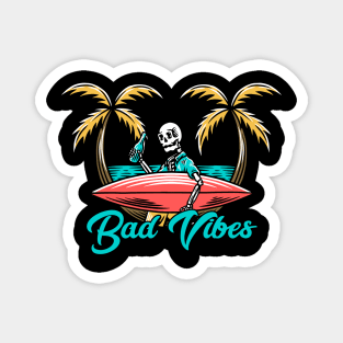 bad vibes on vacation Magnet