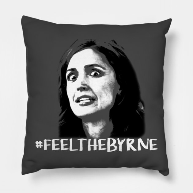 #FeelTheByrne Pillow by Lynchreborn