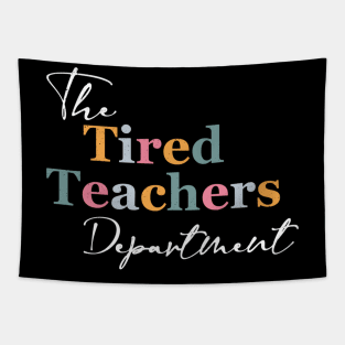 The Tired Teachers Dept Teacher Appreciation Day Tapestry