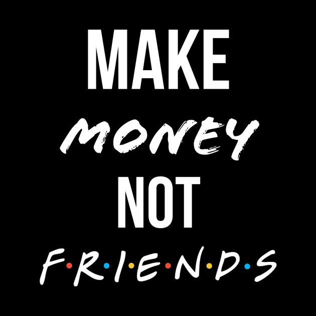 Make money not friends by payme