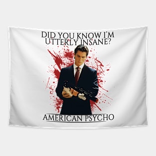 American Psycho Did You Know I’m Utterly Insane Tapestry