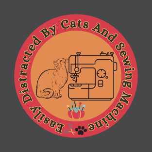 Easily Distracted By Cats And Sewing Machine Lover T-Shirt