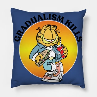 GRADUALISM KILLS Pillow