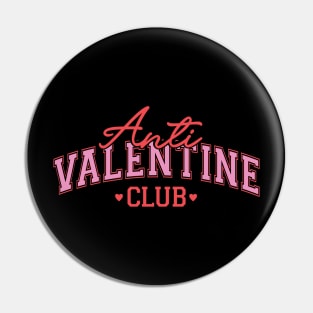 Anti Valentine Club Valentines Day Gift Pin