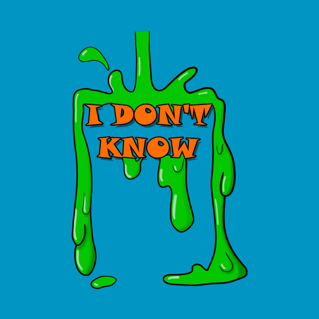 I Don't Know Nick Slime by Smagnaferous