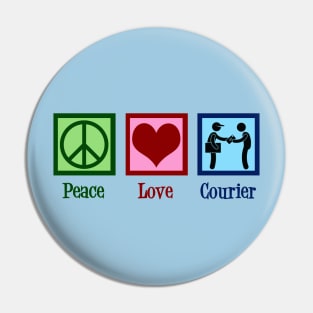 Peace Love Courier Pin