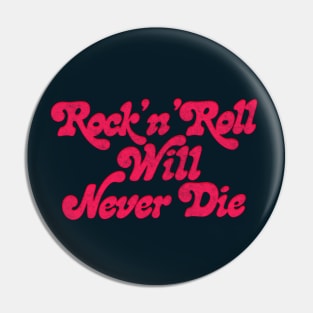 Rock & Roll Will Never Die /// Punk Rock Typography Design Pin