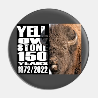 Bison of Yellowstone 150 Year Celebration - Yellowstone 150 tears Pin