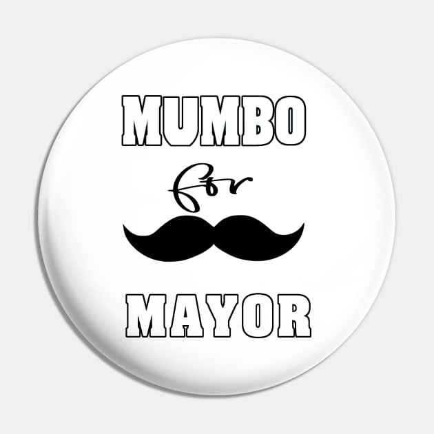 mumbo for mayor Pin by Ardesigner