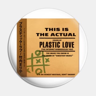 The Real Plastic Love Pin