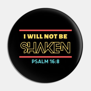 I Will Not Be Shaken | Christian Saying Pin