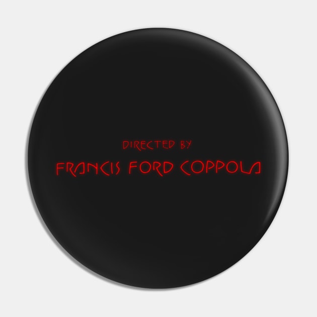 Francis Ford Coppola | Bram Stoker's Dracula Pin by BirdDesign