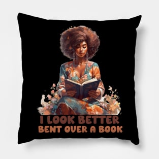 I Look Better Bent Over a Book | Bookworm | Hot Girls Read Books Pillow