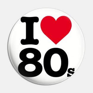 I LOVE 80'S Pin