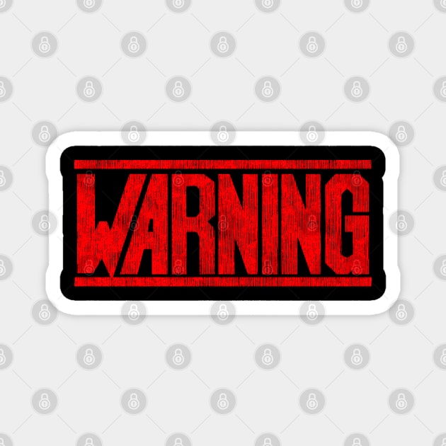 Warning Magnet by allysontx