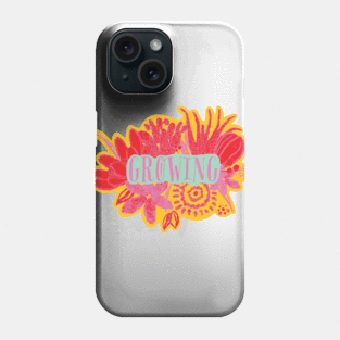 I am still growing Phone Case