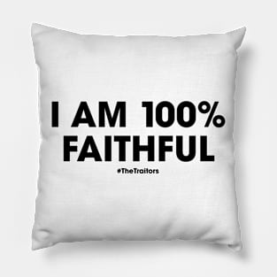 The Traitors | 100% Faithful [percent] #TheTraitors | Black print Pillow