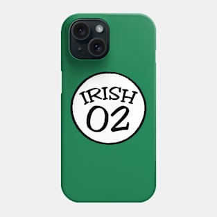 St Patricks Day Irish 1 Phone Case