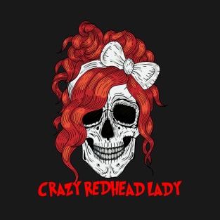 Crazy Redhead Lady Skull T-Shirt