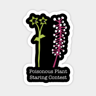 Poisonous Plant Staring Contest Magnet