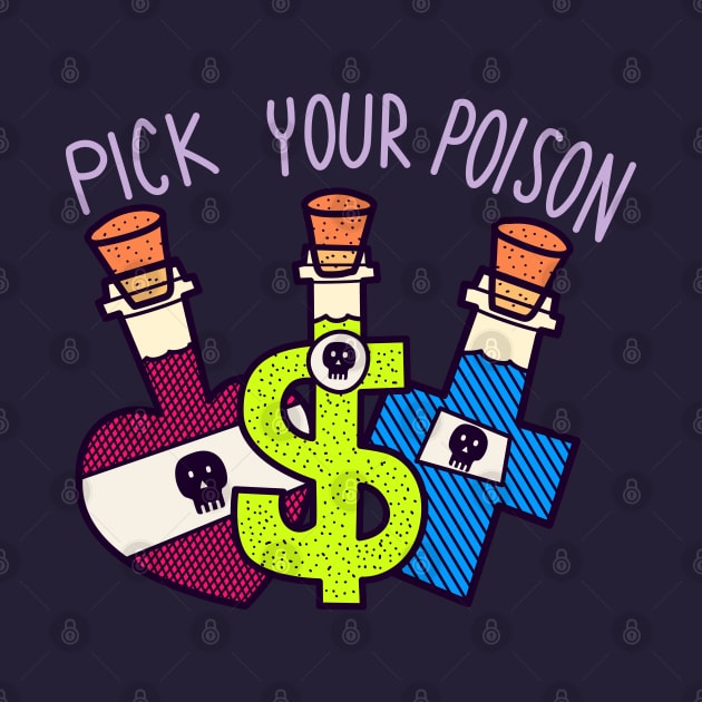 Pick your poison by GiveMeThatPencil