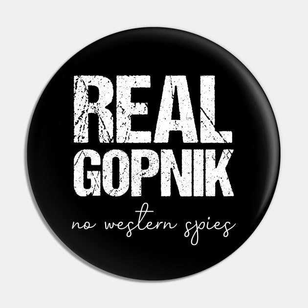 Real gopnik - no western spies Pin by Slavstuff