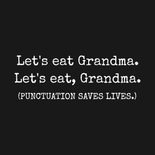 "Let's Eat" Punctuation, English Grammar T-Shirt