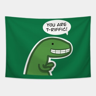 You Are T-riffic Dinosaur Love Pun Tapestry