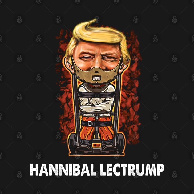 Hannibal Lectrump Funny Political Donald Trump by Alema Art