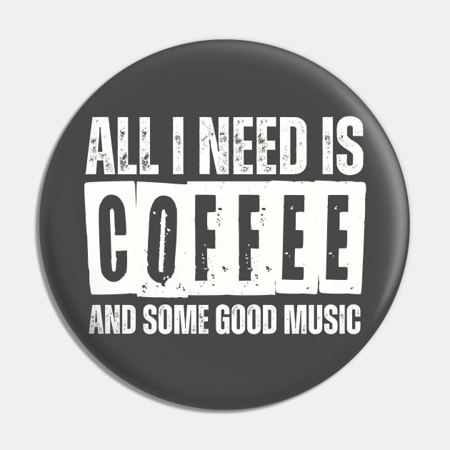 ALL I NEED IS COFFEE AND SOME GOOD MUSIC Pin by AB DESIGNS