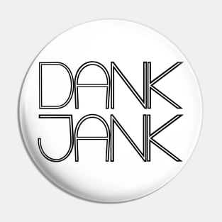 Dank Jank | MTG Flavor Players | Black Font Pin