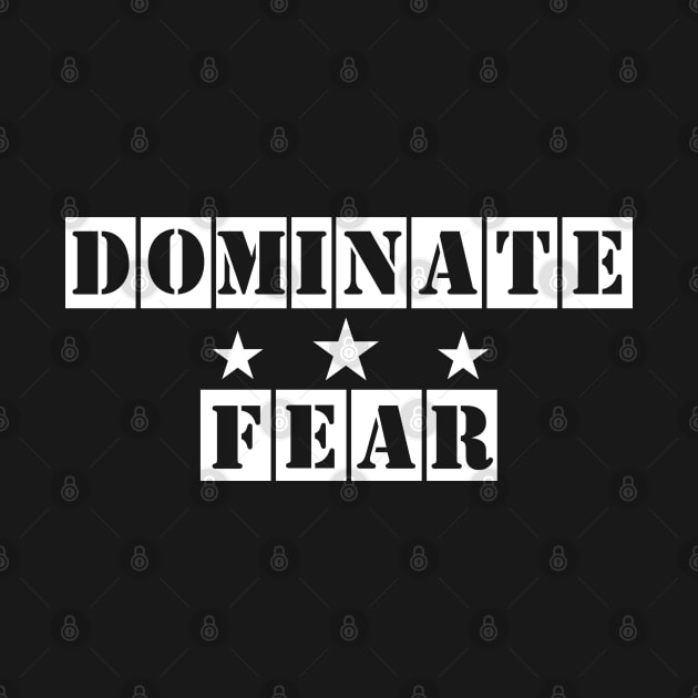 Dominate Fear by Andreeastore  