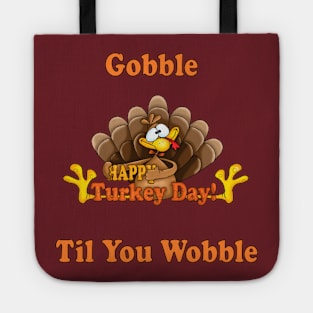 happy thanksgivings day , gobble til you wobble turkey 2020 Tote