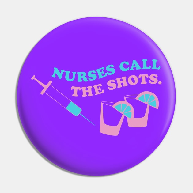 Nurses call the shots pink blue Pin by annacush