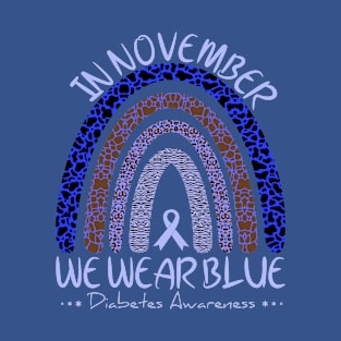 Diabetes Awareness In November We Wear Blue Rainbow T-Shirt