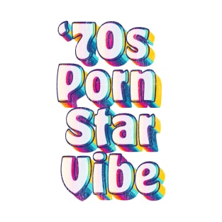 70s Porn Star Vibe T-Shirt