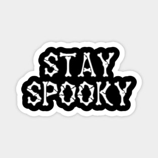 Stay spooky Magnet