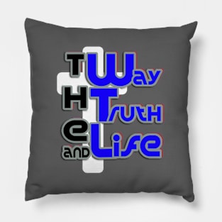 The Way Truth and Life Pillow