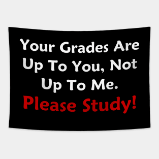 Your Grades Are Up To You Tapestry