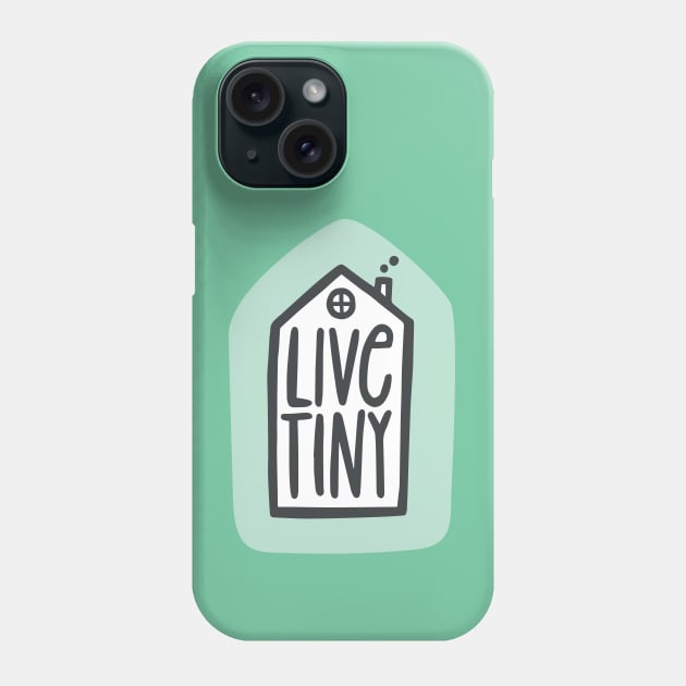 Live Tiny Phone Case by JunkyDotCom