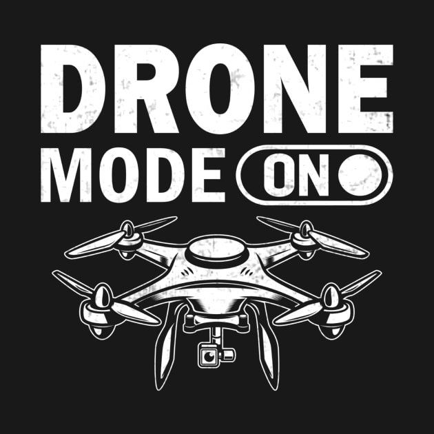 Drone Mode On Funny Drone Pilot Retro by Visual Vibes