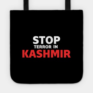 Stop Terror In Kashmir Stop This Bloodbath & Free Kashmir Tote