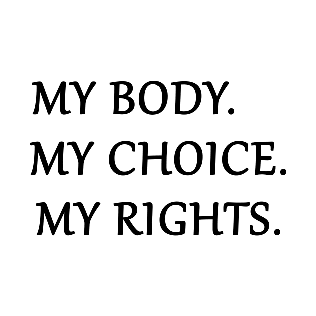 women gif idea 2020 : my body my choice my rights by flooky