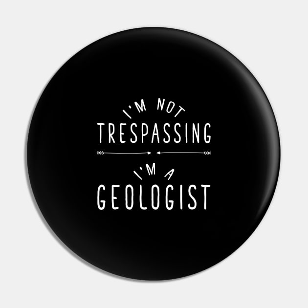 I'm not trespassing I'm a geologist Pin by captainmood