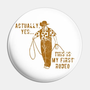 This is my first Rodeo... Pin