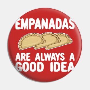 Empanadas Are Always A Good Idea Pin